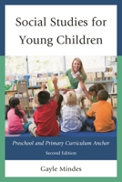 Social Studies for Young Children: Preschool and Primary Curriculum Anchor 147580086X Book Cover