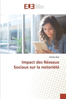 Impact des Réseaux Sociaux sur la notoriété 613848472X Book Cover