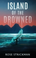 Island of the Drowned 1964952298 Book Cover