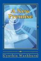 A New Premise 1477464042 Book Cover