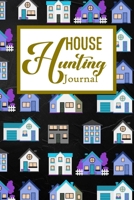House Hunting Journal: House Hunting Journal Realtor First Time New Buying Buyer Purchasing Home 1698138334 Book Cover