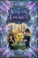 The Library of Lost Dreams - Journey into the future 1067630929 Book Cover