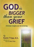 God Is Bigger Than Your Grief 0980159121 Book Cover