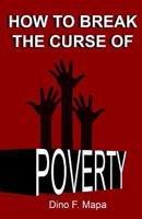 How to Break the Curse of Poverty 1537632272 Book Cover