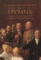 An Annotated Anthology of Hymns 0199265836 Book Cover