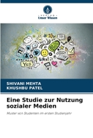 Eine Studie zur Nutzung sozialer Medien: Muster von Studenten im ersten Studienjahr 6206278530 Book Cover