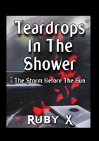 Teardrops In The Shower: (The Storm Before The Sun) B09MZXWRGX Book Cover