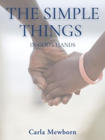 The Simple Things in God's Hands 1663230803 Book Cover