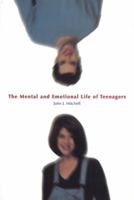 The Mental and Emotional Life of Teenagers 1550592114 Book Cover