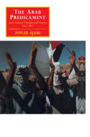 The Arab Predicament: Arab Political Thought and Practice since 1967 (Canto original series) 0521438330 Book Cover