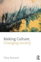Making Culture, Changing Society 0415738490 Book Cover