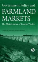 Government Policy and Farmland Markets: The Maintenance of Farmer Wealth 0813823293 Book Cover