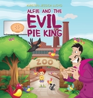 Alfie and the Evil Pie King 1786291746 Book Cover