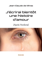 J'écrirai bientôt une histoire d'amour (French Edition) B0CKKYGN5F Book Cover