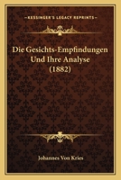 Die Gesichts-Empfindungen Und Ihre Analyse (1882) 1141804832 Book Cover