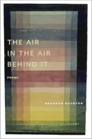 The Air in the Air Behind It 1946482757 Book Cover