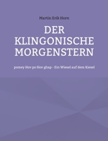 Der Klingonische Morgenstern: pomey Hov po Hov ghap - Ein Wiesel auf dem Kiesel 3757847075 Book Cover