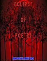 Eclipse of Poetry 1534933360 Book Cover