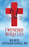 I Witnessed Miracles B087R3WGQH Book Cover