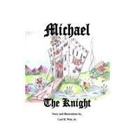 Michael the Knight 1533699267 Book Cover