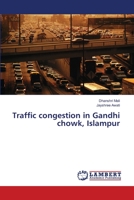 Traffic congestion in Gandhi chowk, Islampur 6139817609 Book Cover