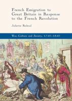 French Emigration to Great Britain in Response to the French Revolution 3319579959 Book Cover