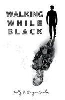 Walking While Black B0C1JJTFWH Book Cover