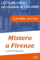 Mistero a Firenze: Letture facili per studenti di Italiano - Livello A1/A2 B09TZBPY8S Book Cover