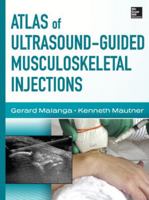 Atlas of Ultrasound-Guided Musculoskeletal Injections 0071769676 Book Cover