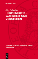 Hermeneutik - Wahrheit Und Verstehen: Darstellung Und Texte 3112729943 Book Cover