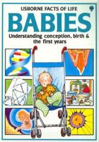 Babies (Facts of Life) 0746031548 Book Cover