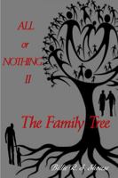 All or Nothing II The Family Tree 1532346077 Book Cover