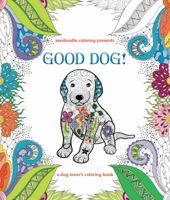 Zendoodle Coloring Presents Good Dog!: A Dog Lover's Coloring Book 1250121795 Book Cover