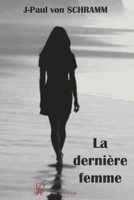 La dernière femme (French Edition) 2386750523 Book Cover
