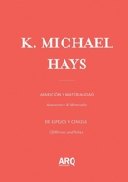 K. Michael Hays: Appearance & Materiality / Aparición y materialidad 9569946059 Book Cover