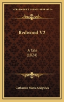 Redwood; a Tale ..; Volume 2 1275788017 Book Cover