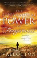 Poder sobrenatural del perdón 0800797302 Book Cover