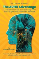 The ADHD Advantage: A Comprehensive Guide to Understanding ADHD Across all Age Groups (childhood to adulthood) B0GVPRK38D Book Cover