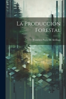 La Produccion Forestal 1149049774 Book Cover