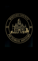 Whitley County, Indiana: Pictorial History, 1835-2005 1681624486 Book Cover