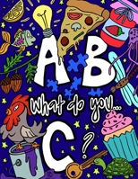 A B What Do You C? B0CMJR7L3R Book Cover
