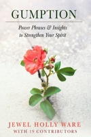 Gumption - Power Phrases & Insights to Strengthen Your Spirit B0F3ZWM4MP Book Cover