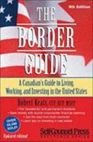 The Border Guide: A Canadian's Guide to Living, Working, and Investing in the United States 1770402489 Book Cover