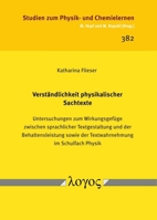 Verstandlichkeit Physikalischer Sachtexte: Untersuchungen Zum Wirkungsgefuge Zwischen Sprachlicher Textgestaltung Und Der Behaltensleistung Sowie Der ... Im Schulfach Physik 3832558586 Book Cover