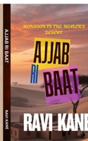 AAJAB RI BAAT: MONSOON IN THE HEALER'S DESERT B0F93JTGRK Book Cover