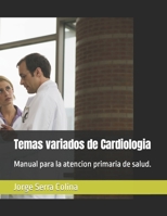 Temas variados de Cardiologia: Manual para la atencion primaria de salud. B09QP3MCD5 Book Cover