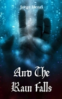 And The Rain Falls 9357444807 Book Cover