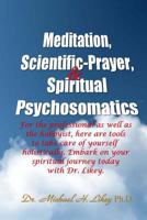 Meditation, Scientific-Prayer & Psychosomatics 1548453129 Book Cover