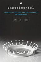 Experimental: American Literature and the Aesthetics of Knowledge (Hopkins Studies in Modernism) 142143377X Book Cover