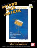 Mel Bay Beyond Stick Control: For the Snare and Drum Set Player 0786651105 Book Cover